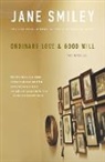 Jane Smiley - Ordinary Love and Good Will