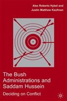 Hybel, A Hybel, A. Hybel, Alex R. Hybel, Alex Roberto Hybel, Alex Roberto Kaufman Hybel... - Bush Administrations and Saddam Hussein