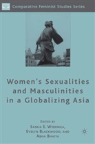 A Bhaiya, A. Bhaiya, Abha Bhaiya, Blackwood, E Blackwood, E. Blackwood... - Women's Sexualities and Masculinities in a Globalizing Asia