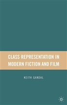 K Gandal, K. Gandal, Keith Gandal - Class Representation in Modern Fiction and Film