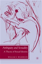 W Wilkerson, W. Wilkerson, William S. Wilkerson - Ambiguity and Sexuality
