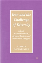 A. Asgharzadeh, Ailreza Asgharzadeh, Alireza Asgharzadeh - Iran and the Challenge of Diversity