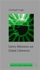 C Unger, C. Unger, Christoph Unger - Genre, Relevance and Global Coherence