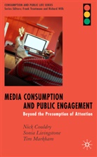 Couldry, N Couldry, N. Couldry, Nick Couldry, Nick Livingstone Couldry, Livingstone... - Media Consumption and Public Engagement
