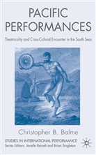 C Balme, C. Balme, Christopher Balme, Christopher B. Balme - Pacific Performances