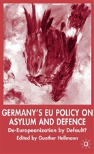 Hellmann, G Hellmann, G. Hellmann, Gunther Hellmann - Germany's Eu Policy on Asylum and Defence