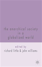 Richard Williams Little, Little, R Little, R. Little, Richard Little, Williams... - Anarchical Society in a Globalized World