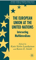 Katie Verlin Laatikainen, Laatikainen, K Laatikainen, K. Laatikainen, Katie Verlin Laatikainen, Smith... - The European Union at the United Nations