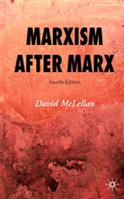 David McLellan - Marxism After Marx