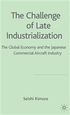 S Kimura, S. Kimura, Seishi Kimura - Challenges of Late Industrialization