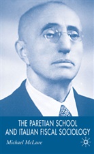 M McLure, M. McLure, Michael McLure - The Paretian School and Italian Fiscal Sociology