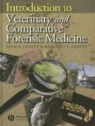 John E. Cooper, John E. Cooper Cooper, Margaret E. Cooper - Forensic Veterinary Medicine