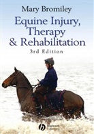 M Bromiley, Mary Bromiley, Mary W. Bromiley, Mary W. Bromiley, Penelope Slattery - Equine Injury, Therapy and Rehabilitation