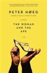 Peter Hoeg, Peter/ Haveland Hoeg, Peter Høeg - The Woman and the Ape