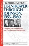 John King, John A. King, John A. (EDT)/ Vile King, John A. Jr. King, John R. Vile - Presidents from Eisenhower Through Johnson, 1953-1969