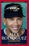 Wayne Stewart - Alex Rodriguez