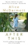 Alice McDermott - After This