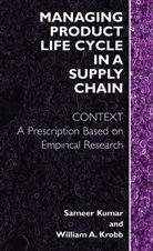 William A Krob, William A. Krob, Samee Kumar, Sameer Kumar - Managing Product Life Cycle in a Supply Chain