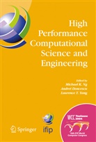 Andre Doncescu, Andrei Doncescu, Tau Leng, Michael K. Ng, Laurence T Yang et al, Laurence T Yang... - High Performance Computational Science and Engineering