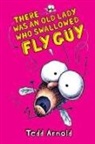 Tedd Arnold - There Was an Old Lady Who Swallowed Fly Guy
