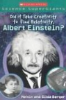 Gilda Berger, Melvin Berger, Melvin/ Berger Berger, Brandon Dorman, Brandon Dorman - Did It Take Creativity to Find Relativity, Albert Einstein?
