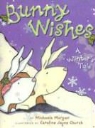 Michaela Morgan, Michaela/ Church Morgan, Caroline Jayne Church - Bunny Wishes