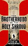 Julia Navarro - The Brotherhood of the Holy Shroud