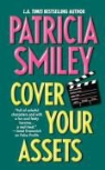 Patricia Smiley - Cover Your Assets
