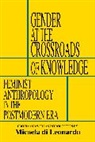 Leonardo Micaela Di, Micaela Di Leonardo, Di Leonardo, Micaela Di Leonardo, Leonardo MIC Di, Micaela Di Leonardo... - Gender At the Crossroads of Knowledge