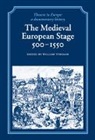 John Northam, William Tydeman, Glynne Wickham - The Medieval European Stage, 500-1550