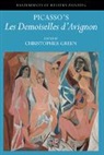 Christopher Green - Picasso's 'Les Demoiselles D'Avignon'
