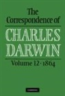 Charles Darwin, Frederick Burkhardt, Frederick H. Burkhardt, Sheila Ann Dean, Duncan M. Porter, Paul S. White... - The Correspondence of Charles Darwin