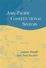 Graham Hassall, Cheryl Saunders, John Ravenhill - Asia-Pacific Constitutional Systems