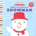 Scholastic Inc., Jo Moon - How to Build a Snowman