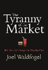 Joel Waldfogel - Tyranny of the Market
