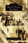 Mount Lowe Preservation Society, Michael A Patris, Michael a. Patris - Mount Lowe Railway