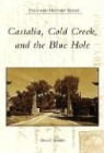 Glenn C. Kuebeler - Castalia, Cold Creek, and the Blue Hole