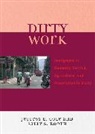 Sally S Booth, Sally S. Booth, Sally Smith Booth, Booth Sally S., Jeffrey Cole, Jeffrey E Cole... - Dirty Work