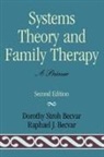 Dorothy Stroh Becvar, Dorothy Stroh Becvar Becvar, Raphael J Becvar, Raphael J. Becvar, Becvar Dorothy Stroh, Becvar Raphael J. - Systems Theory and Family Therapy