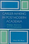 Victor N Shaw, Victor N. Shaw, Shaw Victor N. - Career-Making in Postmodern Academia