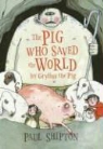 Paul Shipton - The Pig Who Saved the World