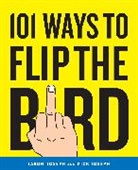 Jason Joseph, Jason/ Joseph Joseph, Rick Joseph - 101 Ways to Flip the Bird