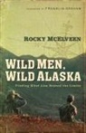 Rocky McElveen - Wild Men, Wild Alaska