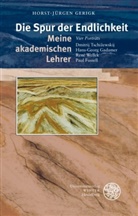 Horst J Gerigk, Horst-Jürgen Gerigk - Die Spur der Endlichkeit. Meine akademischen Lehrer