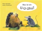 Gisela Schartmann, Peter Schneider, Gisela Schartmann - Was ist ein U-U-Uhu?