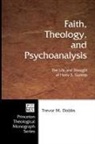 Trevor Dobbs, Trevor M. Dobbs - Faith, Theology, and Psychoanalysis