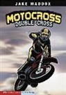 Jake Maddox, Jake/ Temple Maddox, Sean Tiffany - Motocross Double-Cross