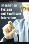 Roy Rada - Information Systems and Healthcare Enterprises