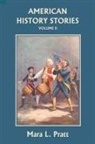 Mara L. Pratt - American History Stories, Volume II (Yesterday's Classics)
