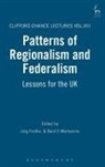 Jrg Fedtke, Basil S Markesinis, Basil S. Fedtke Markesinis, Sir Basil S. Markesinis, Joerg Fedtke, Jorg Fedtke... - Patterns of Regionalism and Federalism